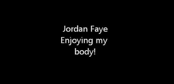  Jordan Faye enjoying my body